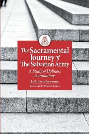 The Sacramental Journey of the Salvation Army: A Study of Holiness Foundations by LT Colonel Shaw Clifton 9781946709004 The Sacramental Journey of the Salvation Army: A Study of Holiness Foundations by LT Colonel Shaw Clifton 9781946709004