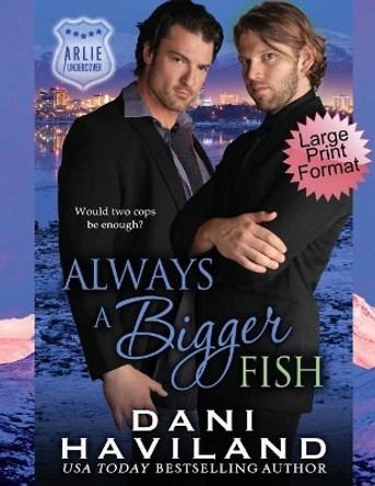 Always a Bigger Fish by Dani Haviland 9781946752215