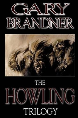 The Howling Trilogy by Gary Brandner 9781927112243