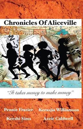 The Chronicles of Aliceville by Keeshi Sims 9798738854026