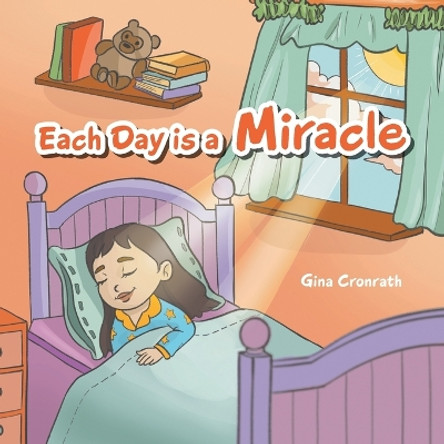 Each Day Is a Miracle by Gina Cronrath 9781664286535