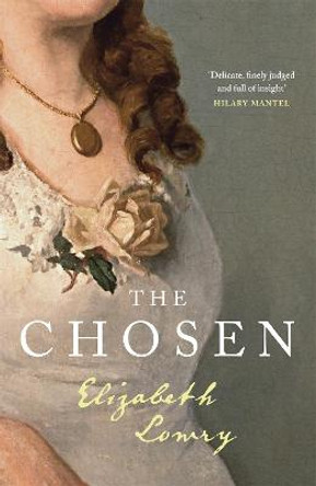 The Chosen: who pays the price of a writer's fame? by Elizabeth Lowry
