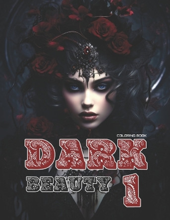 Dark Beauty: Adult Coloring Book for Women by Hikaru Publishing 9798880301423