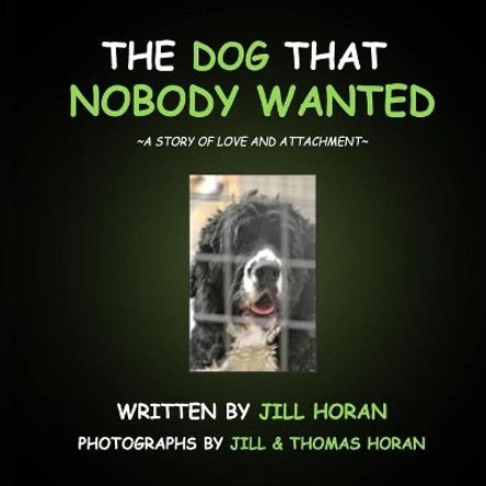 The Dog that Nobody Wanted: a story of love and attachment by Carol Boynton 9798697260920