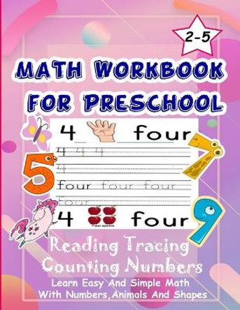 Math Workbook for Preschool Reading Tracing Counting Numbers: Basic Math for kids age 2-5, See and Say, Count, Coloring and Match, Write the Numbers and words by Learn and Enjoy 9798607908409