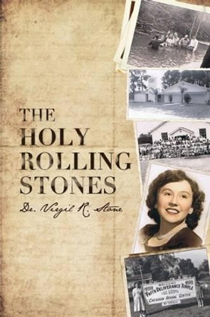 The Holy Rolling Stones by Dr Virgil R Stone 9781481113953