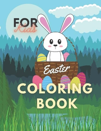 Easter Coloring Book: Get This For Your Kids To Get Relieved From Stress And To Gain Brain Relaxation by Krisler 9798709090095