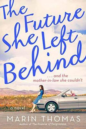 The Future She Left Behind by Marin Thomas 9780451476302