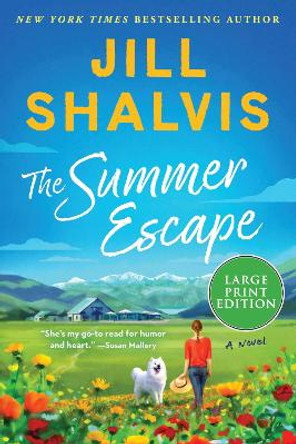 The Summer Escape: A Novel by Jill Shalvis 9780063386266