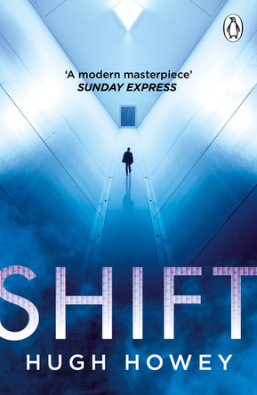 Shift: (Silo Trilogy 2) by Hugh Howey