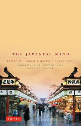 The Japanese Mind: Understanding Contemporary Japanese Culture by Roger J. Davies