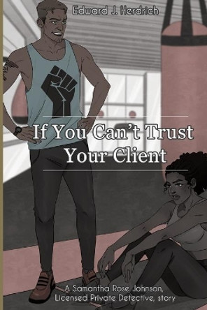 If You Can't Trust Your Client... by Wintercoco Wintercoco 9781661475871