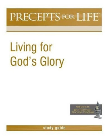 Precepts for Life Study Guide: Living for God's Glory by Kay Arthur 9781621190042