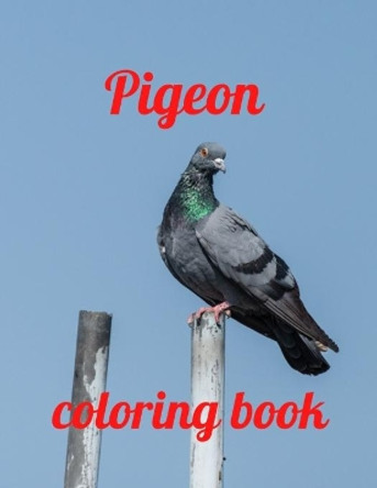 Pigeon coloring book: A Coloring Book of 35 Unique Stress Relief pigeon Coloring Book Designs Paperback by Annie Marie 9798591748807