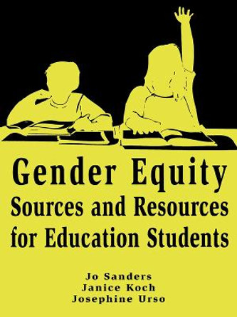 Gender Equity Sources and Resources for Education Students by Jo Sanders