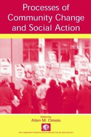 Processes of Community Change and Social Action by Allen M. Omoto