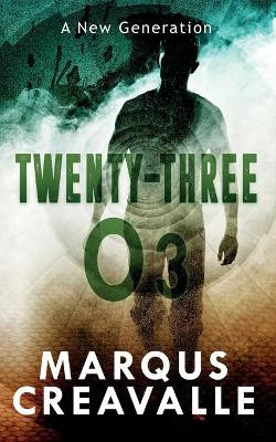 Twenty-Three O3: A New Generation by Marqus Creavalle 9780578959641