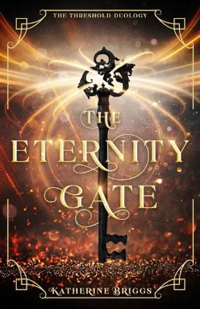 The Eternity Gate: Volume 1 by Katherine Briggs 9798886050660
