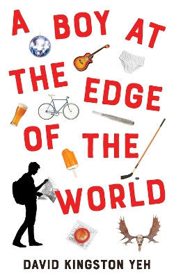 A Boy at the Edge of the World by David Kingston Yeh 9781771832489