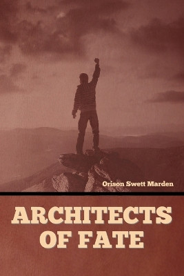 Architects of Fate by Orison Swett Marden 9781644399392