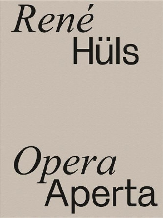 Rene Huls: Opera Aperta by Rene Huls 9783735606099