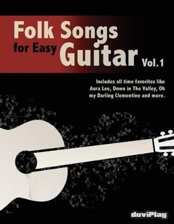 Folk Songs for Easy Guitar. Vol 1. by Tomeu Alcover 9781540843753