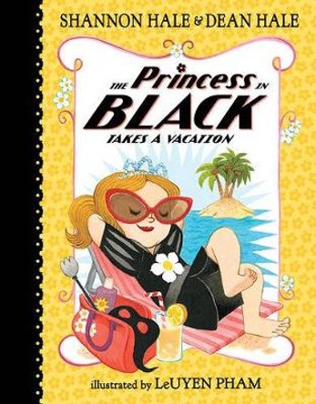 The Princess in Black Takes a Vacation by Hale Shannon and Dean 9780763665128