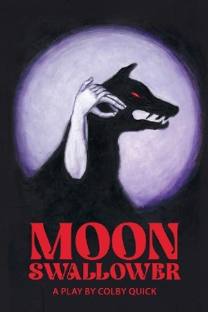 Moon Swallower by Colby Quick 9781942081319