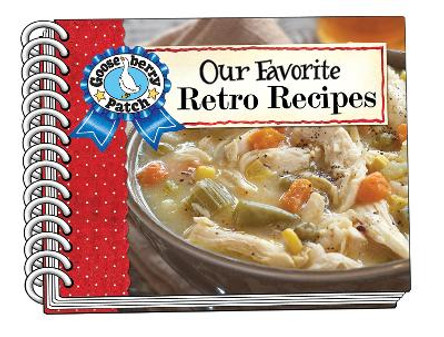 Our Favorite Retro Recipes by Gooseberry Patch 9781620935491