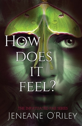 How does it feel? by Jeneane O'Riley 9798986597898