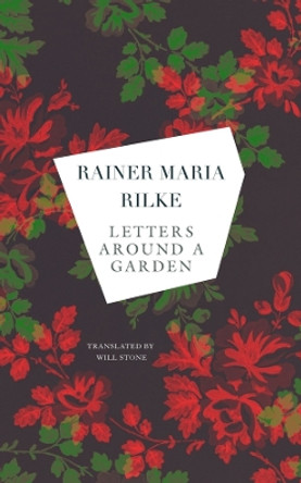 Letters around a Garden by Rainer Maria Rilke 9781803093345