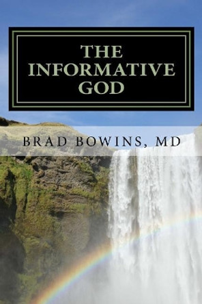 The Informative God by Brad Bowins 9781775260004