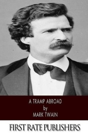 A Tramp Abroad by Mark Twain 9781496173065