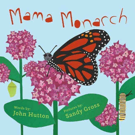 Mama Monarch by Sandra Gross 9781936669813