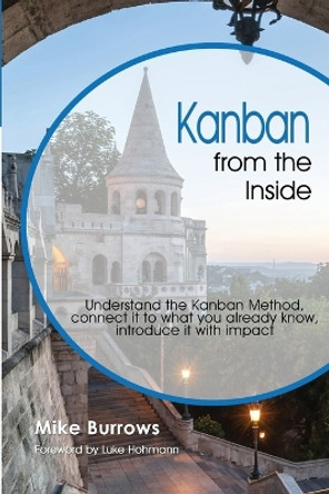 Kanban from the Inside by Mike Burrows 9780985305192