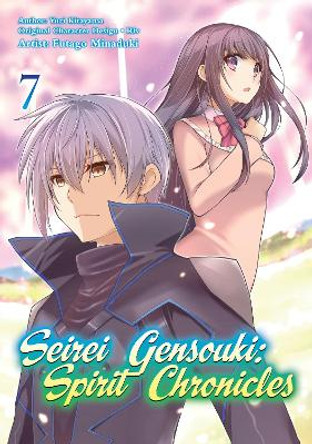 Seirei Gensouki: Spirit Chronicles (Manga): Volume 7 by Yuri Shibamura 9781718353503