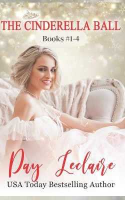 The Cinderella Ball: Books #1 - 4 by Day LeClaire 9781939925930