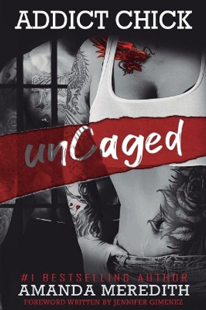 Addict Chick unCaged by Amanda Meredith 9781736143100
