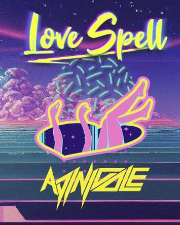 Love Spell: An Adult Friendly Coloring Book Full of Love and Magic by Adrienne Nicole Ingram 9798377452829