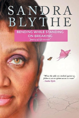 Bending While Standing on Breaking by Sandra Blythe 9781546243168
