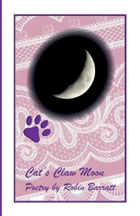 Cat's Claw Moon by Robin Barratt 9781790363254