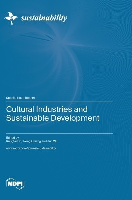 Cultural Industries and Sustainable Development by Rungtai Lin 9783036578774