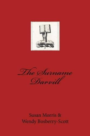 The Surname Darvill by Wendy Bosberry-Scott 9781539493532