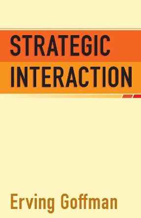 Strategic Interaction by Erving Goffman