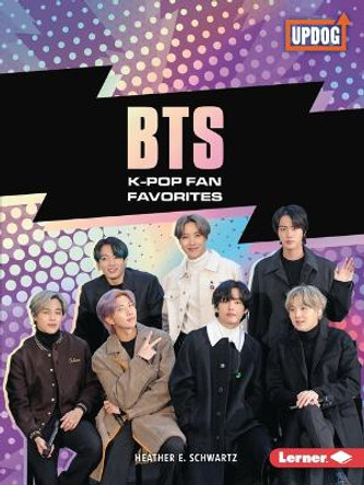 Bts: K-Pop Fan Favorites by Heather E Schwartz 9781728463667