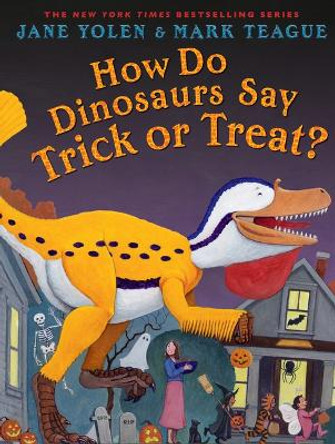 How Do Dinosaurs Say Trick or Treat? by Jane Yolen 9781338891980