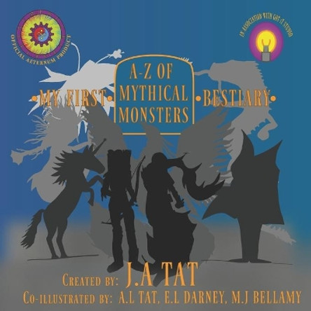 A-Z of Mythical Monsters: My First Bestiary by A L Tat 9781702559553