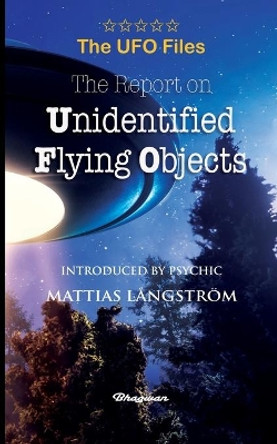 THE UFO FILES - The Report on Unidentified Flying Objects by Edward J Ruppelt 9789198735727