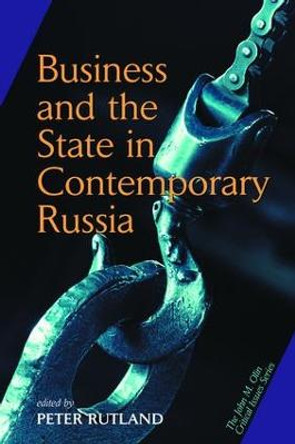 Business And State In Contemporary Russia by Peter Rutland