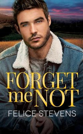 Forget Me Not by Felice Stevens 9798561156038